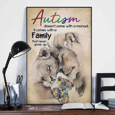 Autism Doesn't Come With A Manual It Comes With A Family That Never Give Up, Lion Autism Awareness Poster, Canvas
