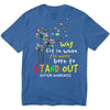Why Fit In When You Were Born To Stand Out, Blue Puzzle Piece Dandelion, Autism Awareness Shirt