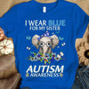 Autism Awareness Shirt For Kids, Wear Blue For Sister, Butterfly Flower Elephant
