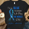 I Wear Blue For Someone Who Means The World To Me, Ribbon Autism Awareness T Shirt
