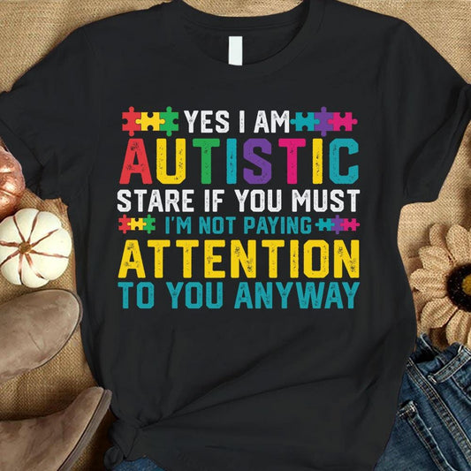 Sí, soy autista, no estoy prestando atención, pieza de rompecabezas, camiseta divertida de concienciación sobre el autismo