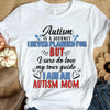 Autism Mom Shirt, Is A Journey I Never Planned For, I Sure Do Love My Tour Guide