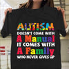 Autism Shirts For Family, Autism Doesn't Come With A Manual Who Never Give Up