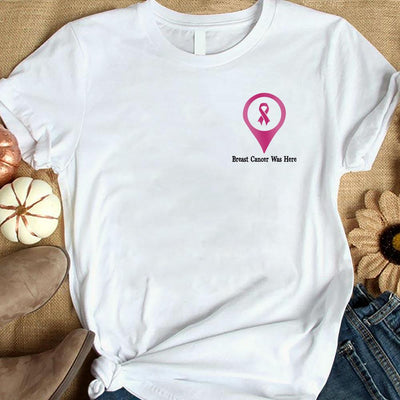 Breast Cancer Was Here Ribbon, Breast Cancer Survivor Awareness T Shirt