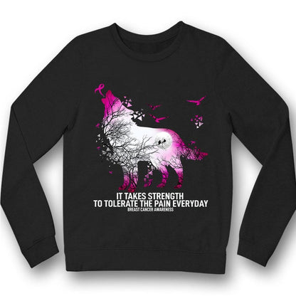 Se necesita fuerza para tolerar el dolor todos los días, camiseta de concienciación sobre el cáncer de mama con refranes de Ribbon Wolf