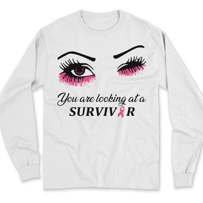 You Are Looking At A Survivor Breast Cancer Awareness Shirts