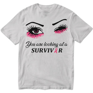 You Are Looking At A Survivor Breast Cancer Long Sleeve Shirts