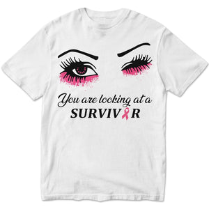 You Are Looking At A Survivor Breast Cancer Long Sleeve Shirts