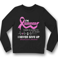 I'm Survivor, I Never Give Up, Pink Ribbon, Breast Cancer Sayings Awareness Shirt