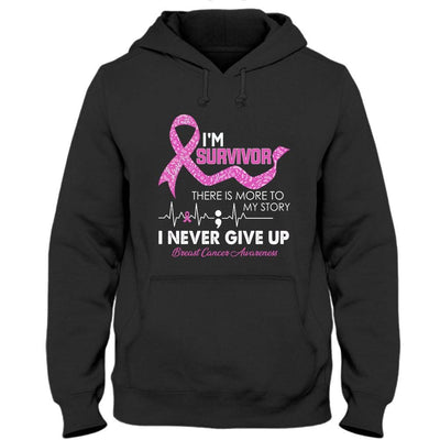 I'm Survivor, I Never Give Up, Pink Ribbon, Breast Cancer Sayings Awareness Shirt