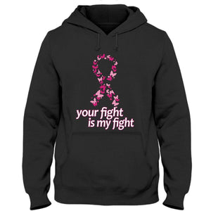 Your Fight Is My Fight, Pink Butterfly Ribbon, Breast Cancer Awareness Shirt