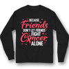 Don't Let Friends Fight Alone, Pink Ribbon, Breast Cancer Sayings Awareness Shirt