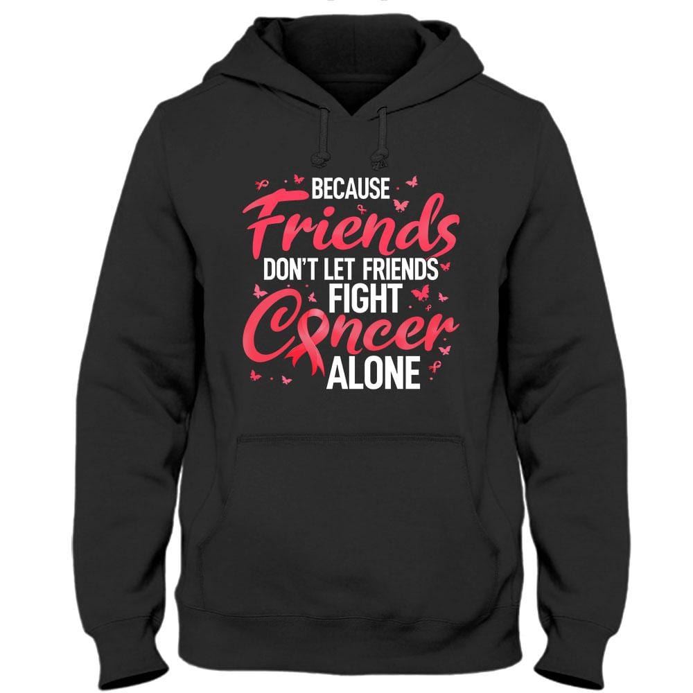 Don't Let Friends Fight Alone, Pink Ribbon, Breast Cancer Sayings Awareness Shirt