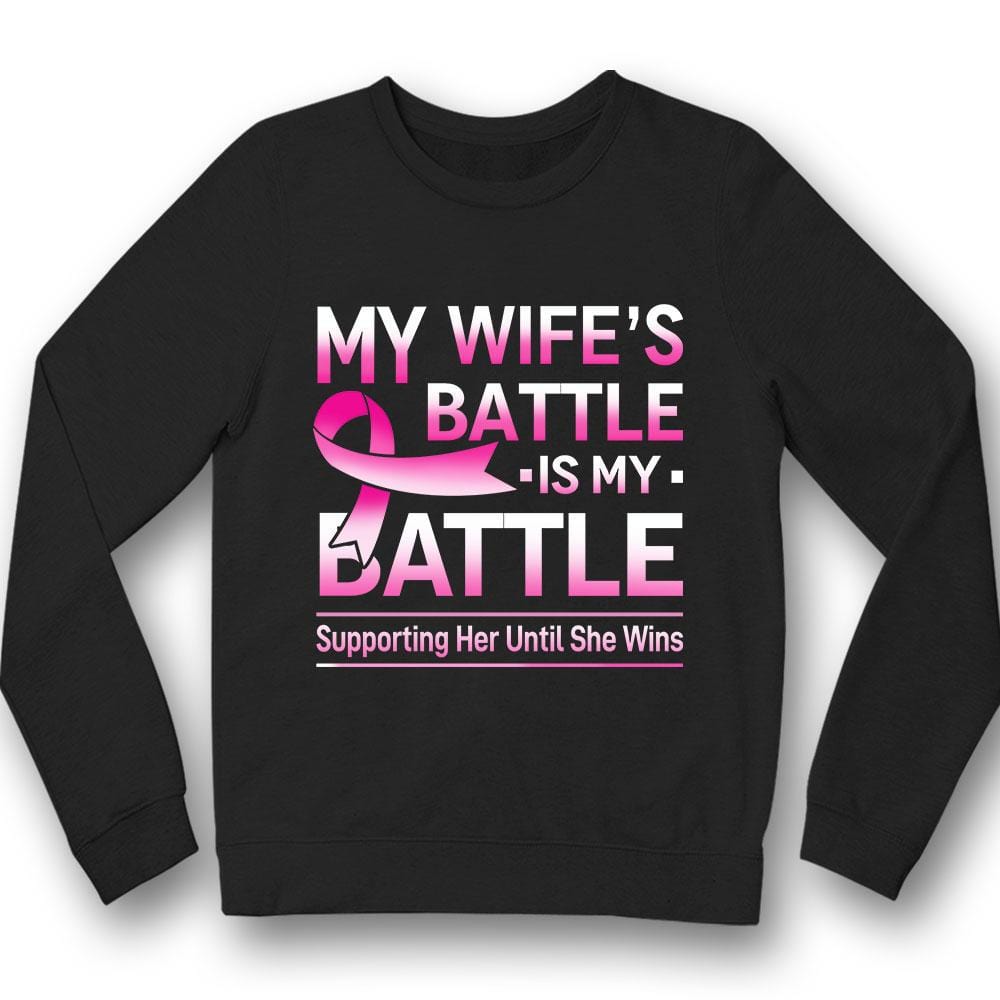 My Wife's Battle Is My Battle, Pink Ribbon, Breast Cancer Survivor Awareness Shirt