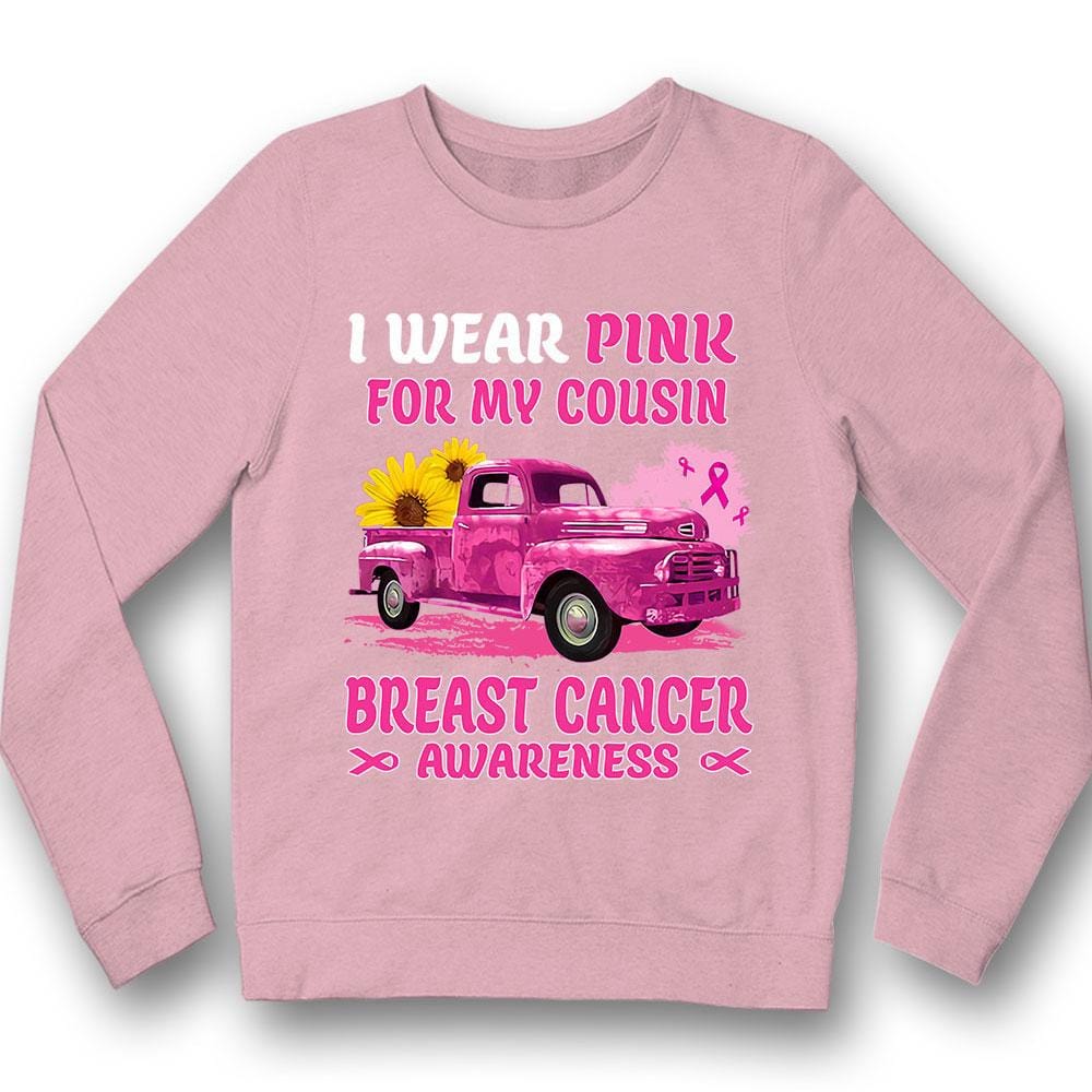 I Wear Pink For My Cousin, Ribbon Sunflower & Car, Breast Cancer Survivor Awareness Shirt