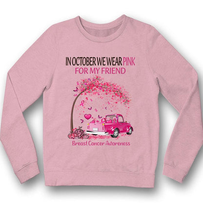 In October We Wear Pink For My Friend, Ribbon Tree & Car, Breast Cancer Warrior Awareness Shirt