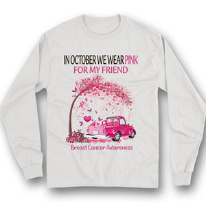 In October We Wear Pink For My Friend, Ribbon Tree & Car, Breast Cancer Warrior Awareness Shirt