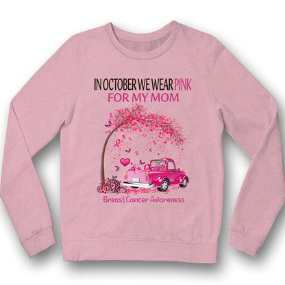In October We Wear Pink For My Mom, Ribbon Tree & Car, Breast Cancer Warrior Awareness Shirt
