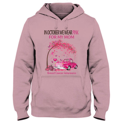 In October We Wear Pink For My Mom, Ribbon Tree & Car Breast Cancer Hoodie, Shirt