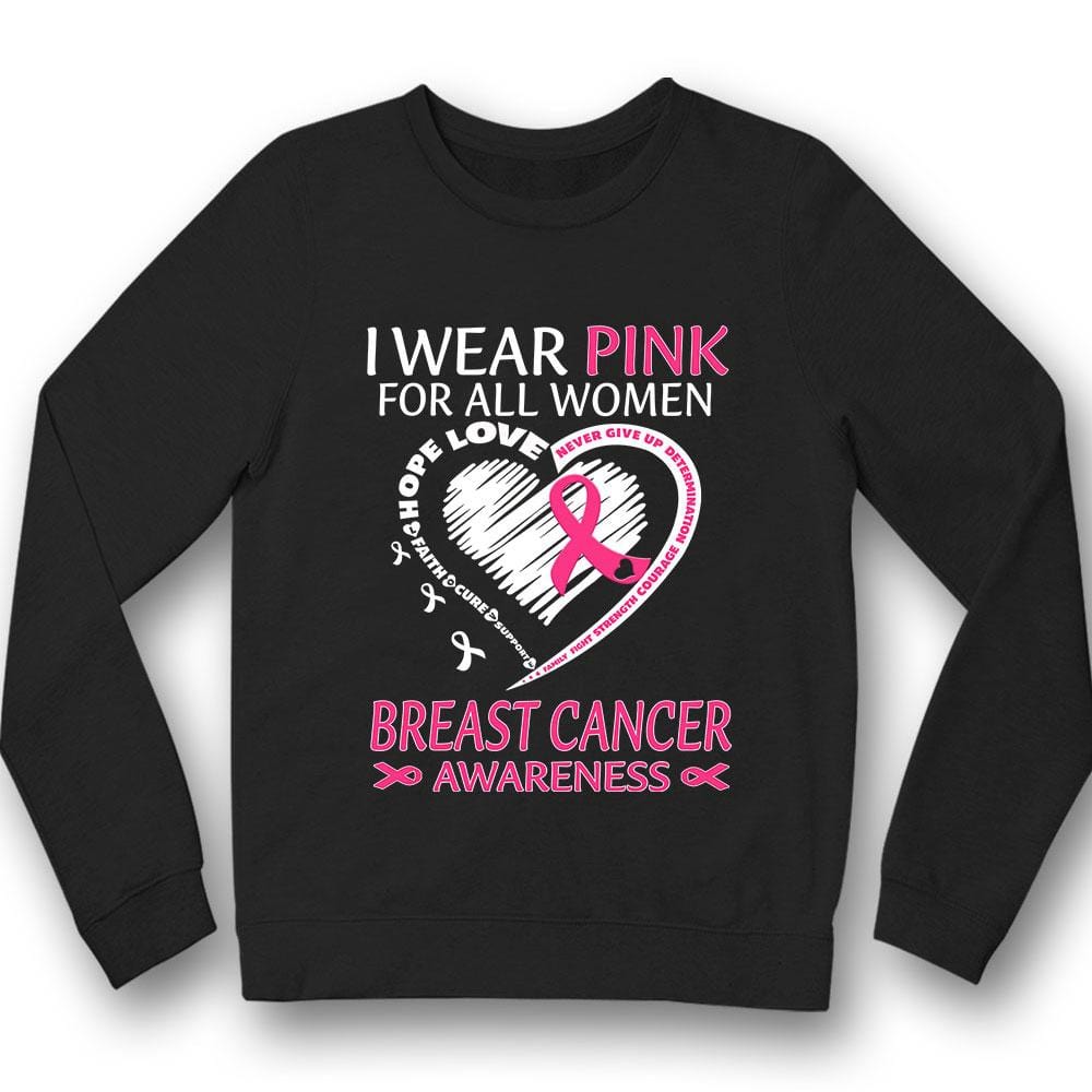 I Wear Pink For All Women, Ribbon Heart, Breast Cancer Survivor Awareness Shirt