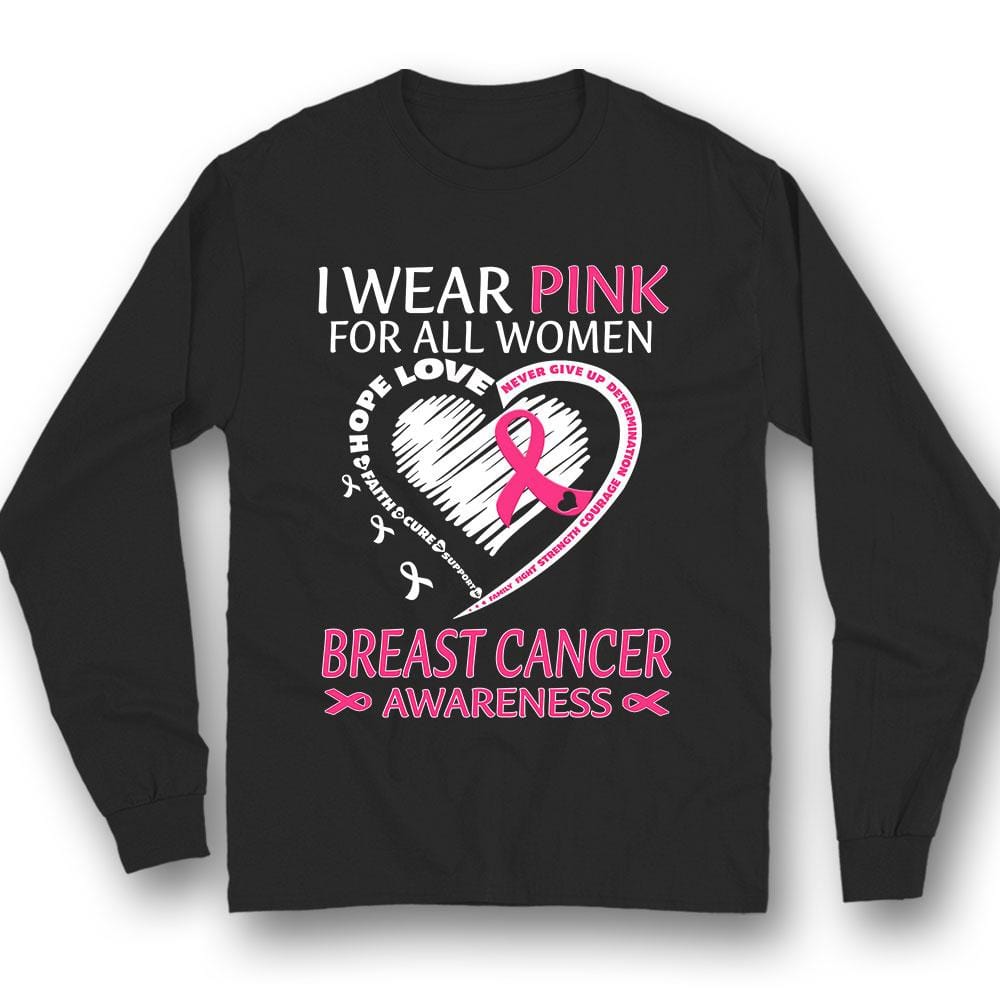 I Wear Pink For All Women, Ribbon Heart, Breast Cancer Survivor Awareness Shirt