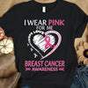 I Wear Pink For Me, Ribbon Heart, Breast Cancer Survivor Awareness Shirt
