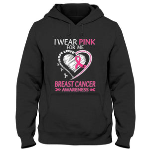 I Wear Pink For Me, Ribbon Heart, Breast Cancer Survivor Awareness Shirt