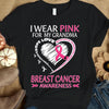 I Wear Pink For My Grandma, Ribbon Heart, Breast Cancer Survivor Awareness Shirt