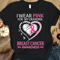 I Wear Pink For My Grandma, Ribbon Heart, Breast Cancer Survivor Awareness Shirt