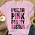 Breast Cancer Warrior Shirt, I Wear Pink For Sister, Breast Cancer Shirts For Family