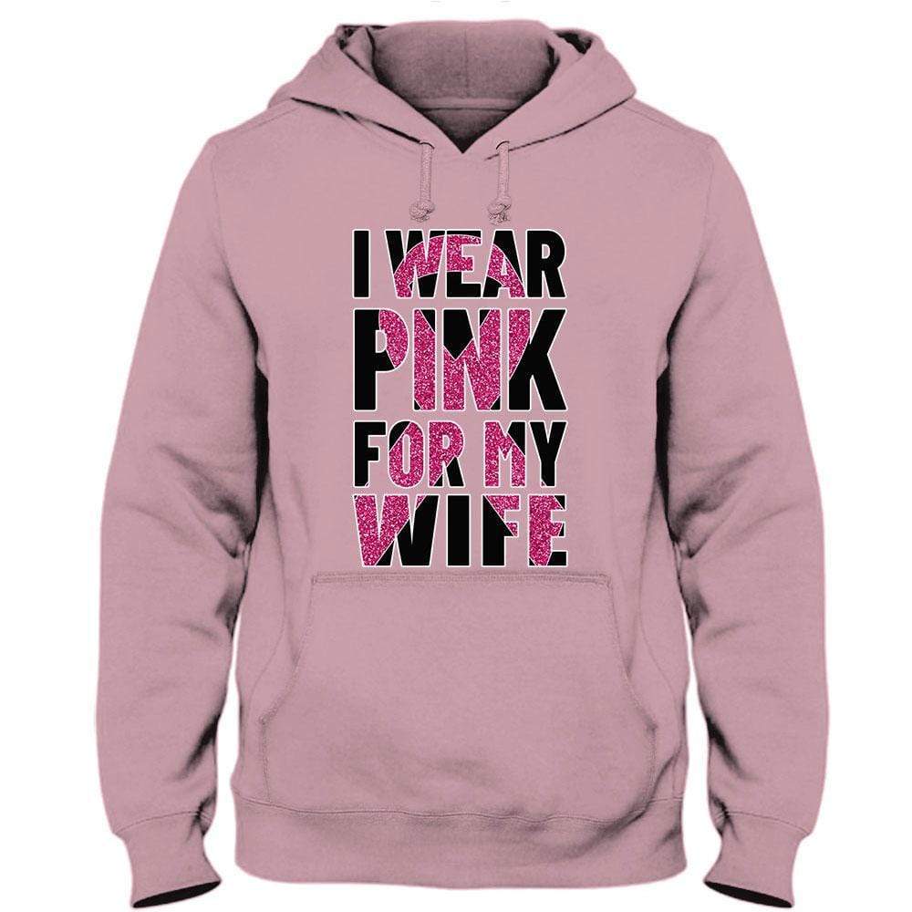 I Wear Pink For My Wife, Ribbon Breast Cancer Hoodie, Shirt