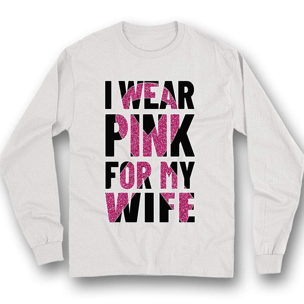 I Wear Pink For My Wife, Ribbon Breast Cancer Hoodie, Shirt
