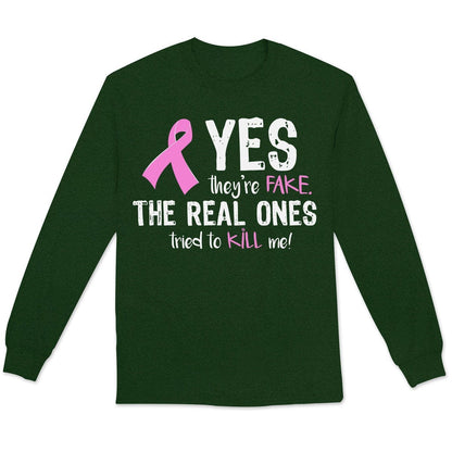 Yes They're Fake The Real Ones Tried To Kill Me Breast Cancer Hoodie, Shirts