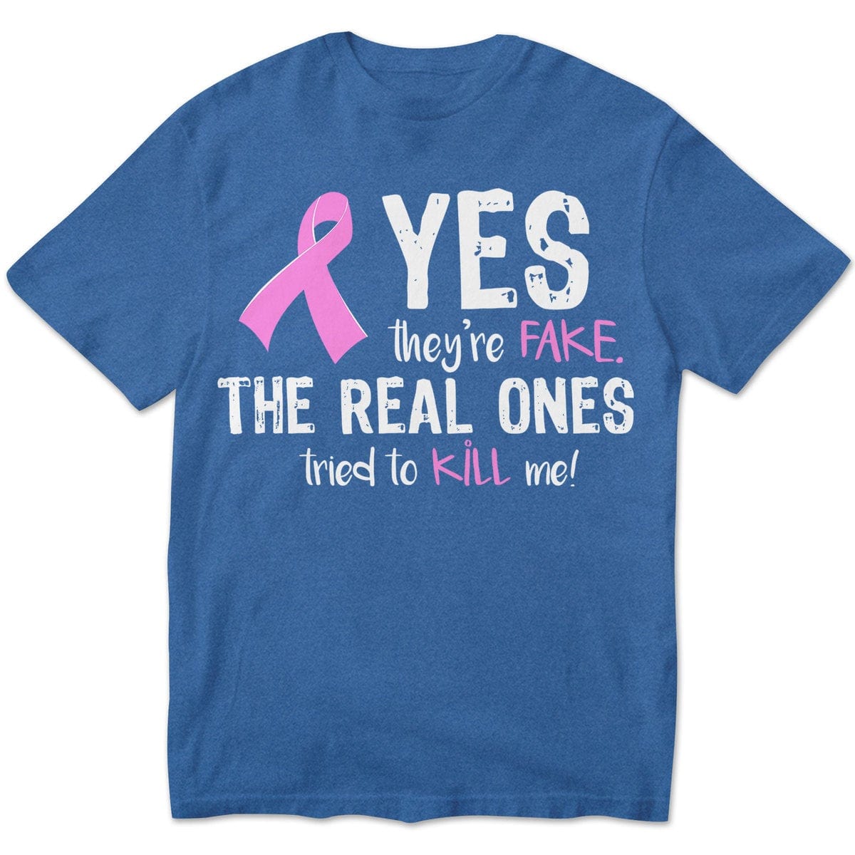 Yes They're Fake The Real Ones Tried To Kill Me Breast Cancer Hoodie, Shirts