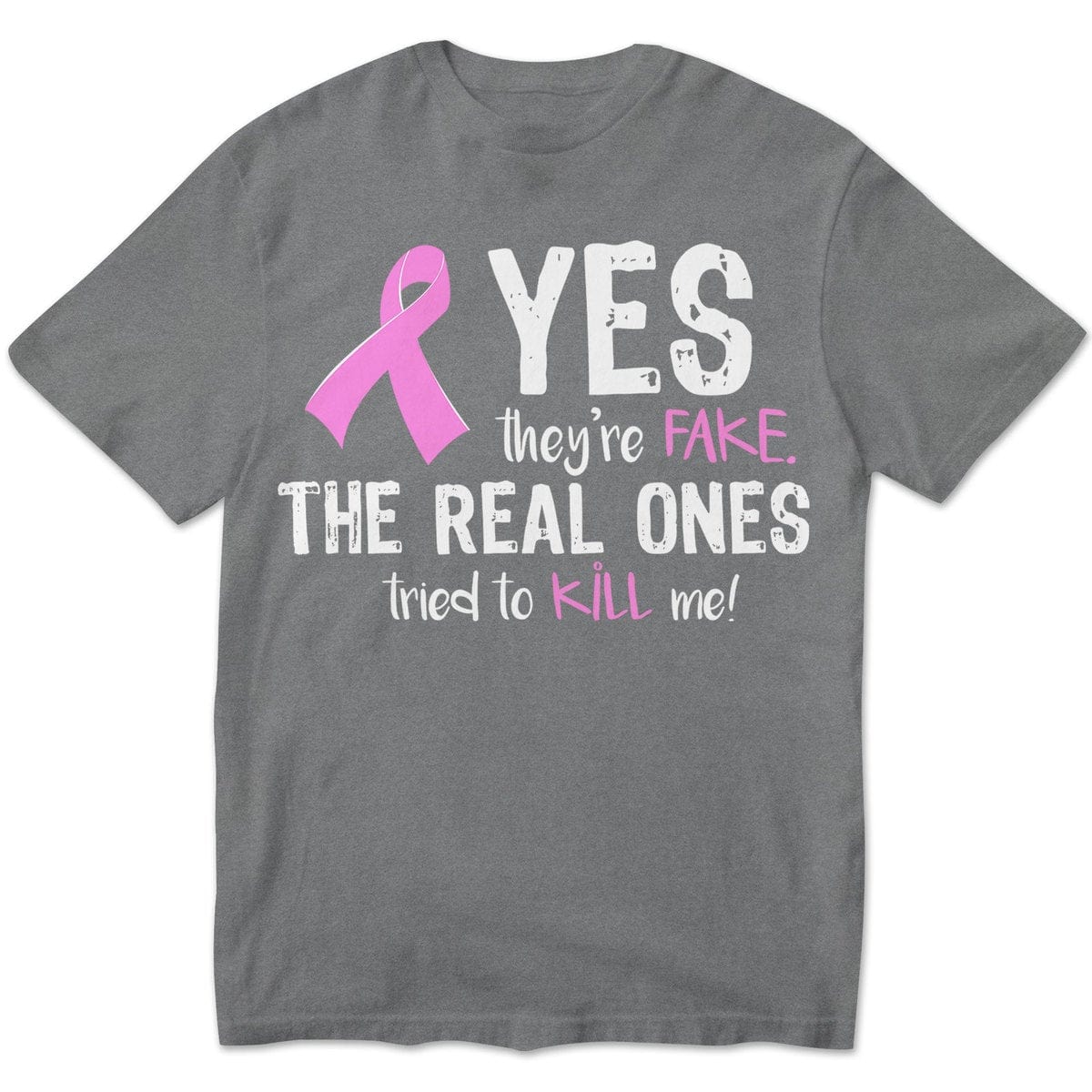 Yes They're Fake The Real Ones Tried To Kill Me Breast Cancer Hoodie, Shirts