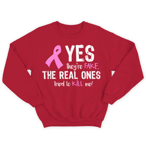 Breast Cancer Awareness Shirts, Yes They're Fake The Real Ones Tried To Kill Me