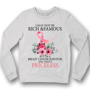 I May Not Be Rich & Famous But I’m Breast Cancer Survivor Shirts