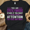 Yes I Am, I'm Not Paying Attention, Purple Ribbon, Cystic Fibrosis Awareness Support T Shirt