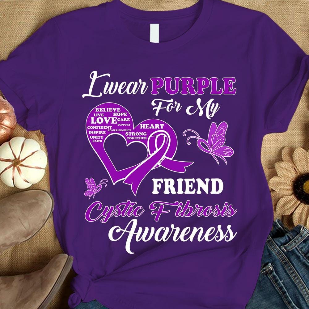 I Wear Purple For Friend, Cystic Fibrosis Awareness Support Shirt, Ribbon Butterfly