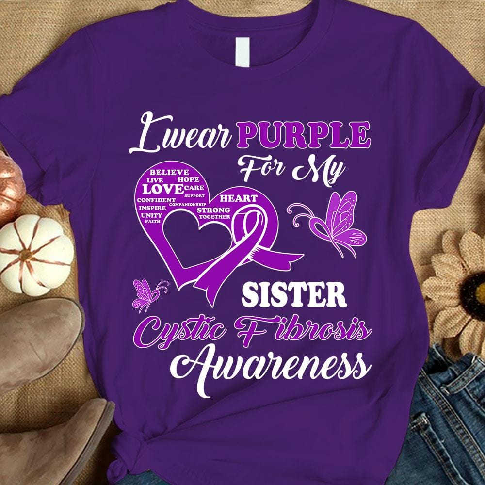 I Wear Purple For Sister, Cystic Fibrosis Awareness Support Shirt, Ribbon Butterfly