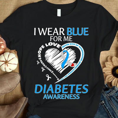 I Wear Blue For Me, Ribbon Heart, Diabetes Awareness Support Warrior Shirt