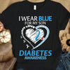 I Wear Blue For My Son, Ribbon Heart, Type 1 Diabetes Awareness Support Warrior Shirt