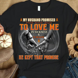 My Husband Promised To Love Me In Sickness In Health, Multiple Sclerosis Awareness T Shirt