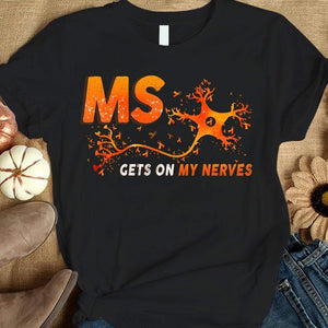 MS Gets On My Nerves, Support Warrior, Multiple Sclerosis Awareness Shirt