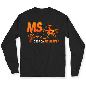 MS Gets On My Nerves, Support Warrior, Multiple Sclerosis Awareness Shirt