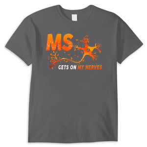 MS Gets On My Nerves, Support Warrior, Multiple Sclerosis Awareness Shirt