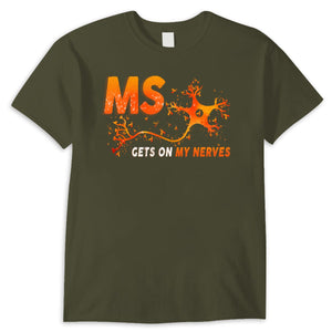 MS Gets On My Nerves Support Warrior Multiple Sclerosis Awareness Shirt