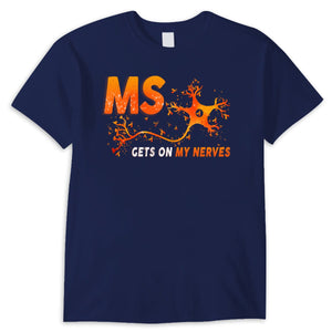 MS Gets On My Nerves, Support Warrior, Multiple Sclerosis Awareness Shirt