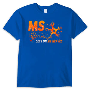 MS Gets On My Nerves, Support Warrior, Multiple Sclerosis Awareness Shirt