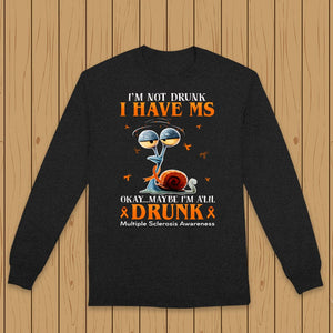 I'm Not Drunk I Have MS, Funny Snail, Multiple Sclerosis Awareness T Shirt